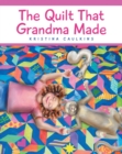 The Quilt That Grandma Made - eBook