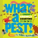 What a Pest : A Creepy, Crawly Counting Book - Book