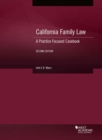 California Family Law : A Practice Focused Casebook - Book