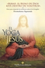 El Yoga de Jesus (The Yoga of Jesus -- Spanish) : Claves para comprender las ensenanzas ocultas de los Evangelios - eBook