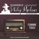 The Adventures of Philip Marlowe : Feminine Touch - eAudiobook