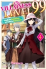 Villainess Level 99: I May Be the Hidden Boss but I'm Not the Demon Lord Act 4 (Light Novel) - eBook