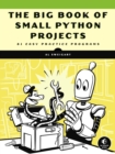 The Big Book Of Small Python Projects : 81 Easy Practice Programs - Book