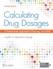 Calculating Drug Dosages : A Patient-Safe Approach to Nursing and Math - Book