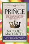 The Prince (Condensed Classics) : History's Greatest Guide to Attaining and Keeping Power‚Ai Now In a Special Condensation - Book
