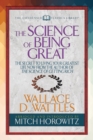 The Science of Being Great (Condensed Classics) : "The Secret to Living Your Greatest Life Now From the Author of The Science of Getting Rich - Book