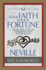 Your Faith Is Your Fortune (Condensed Classics) : The Classic Guide to Harnessing Your Power Within - Book