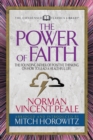 The Power of Faith (Condensed Classics) : The Founding Father of Positive Thinking on How to Lead a Healthful Life - Book