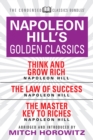 Napoleon Hill's Golden Classics (Condensed Classics): featuring Think and Grow Rich, The Law of Success, and The Master Key to Riches : featuring Think and Grow Rich, The Law of Success, and The Maste - Book
