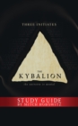 The Kybalion Study Guide : The Universe is Mental - Book