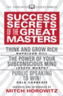 Success Secrets of the Great Masters (Condensed Classics) : Think and Grow Rich, The Power of Your Subconscious Mind and Public Speaking to Win! - Book