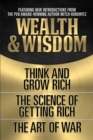 Wealth & Wisdom (Original Classic Edition) : Think and Grow Rich, The Science of Getting Rich, The Art of War - Book