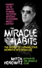 The Miracle Habits : The Secret of Turning Your Moments into Miracles - eBook