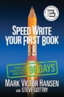Speed Write Your First Book : From Blank Spaces to Great Pages in Just 90 Days - eBook