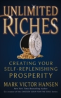 Unlimited Riches : Creating Your Self Replenishing Prosperity - eBook