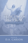Teach Us to Pray : Prayer in the Bible and the World - eBook