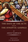 The Date of the Acts and the Synoptic Gospels - eBook