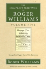 The Complete Writings of Roger Williams, Volume 5 : George Fox Digg'd Out of His Burrowes - eBook