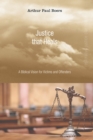 Justice That Heals : A Biblical Vision for Victims and Offenders - eBook