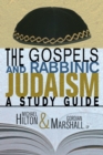 The Gospels and Rabbinic Judaism : A Study Guide - eBook