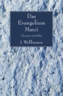 Das Evangelium Marci : Ubersetzt und Erklart von J. Wellhausen - eBook