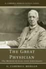 The Great Physician : The Method of Jesus with Individuals - eBook