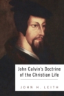 John Calvin's Doctrine of the Christian Life - eBook