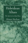 Hebridean Altars : The Spirit of an Island Race - eBook