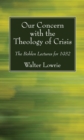 Our Concern with the Theology of Crisis : The Bohlen Lectures for 1932 - eBook