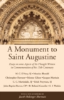 A Monument to Saint Augustine : Essays on Some Aspects of His Thought Written in Commemoration of His 15th Centenary - eBook