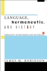 Language, Hermeneutic, and History : Theology after Barth and Bultmann - eBook