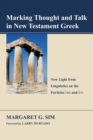 Marking Thought and Talk in New Testament Greek : New Light from Linguistics on the Particles 'hina' and 'hoti' - eBook