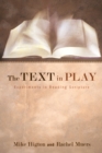 The Text in Play : Experiments in Reading Scripture - eBook
