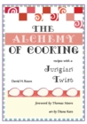 The Alchemy of Cooking : Recipes with a Jungian Twist - eBook