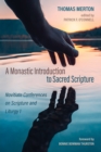 A Monastic Introduction to Sacred Scripture : Novitiate Conferences on Scripture and Liturgy 1 - eBook