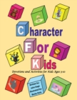Character For Kids : Devotions and Activities for Kids Ages 3-10 - eBook