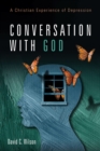 Conversation with God : A Christian Experience of Depression - eBook