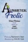 Alphabetical Frolic : Verse Pictures of Our Twenty-Six Scamps and Saints - eBook