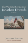 The Wartime Sermons of Jonathan Edwards : A Collection - eBook