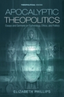 Apocalyptic Theopolitics : Essays and Sermons on Eschatology, Ethics, and Politics - eBook