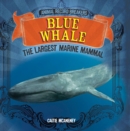 Blue Whale: The Largest Marine Mammal - eBook