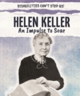 Helen Keller: An Impulse to Soar - eBook