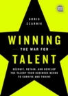 Winning the War for Talent : Recruit, Retain, and Develop The Talent Your Business Needs to Survive and Thrive - Book