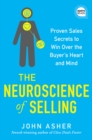 The Neuroscience of Selling : Proven Sales Secrets to Win Over the Buyer's Heart and Mind - eBook