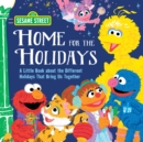 Home for the Holidays : A Little Book about the Different Holidays That Bring Us Together - Book