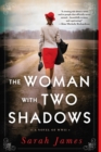 The Woman with Two Shadows : A Novel of WWII - Book