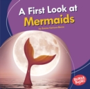 A First Look at Mermaids - eBook