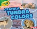 Crayola (R) Tundra Colors - eBook