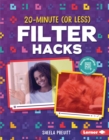 20-Minute (Or Less) Filter Hacks - eBook