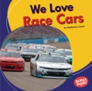 We Love Race Cars - eBook
